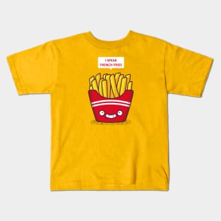 I speak french... fries! Kids T-Shirt